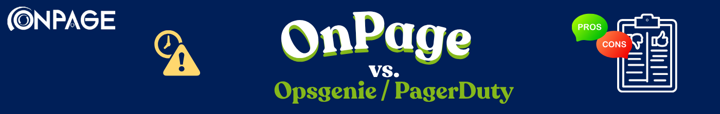 OnPage vs. Opsgenie and PagerDuty