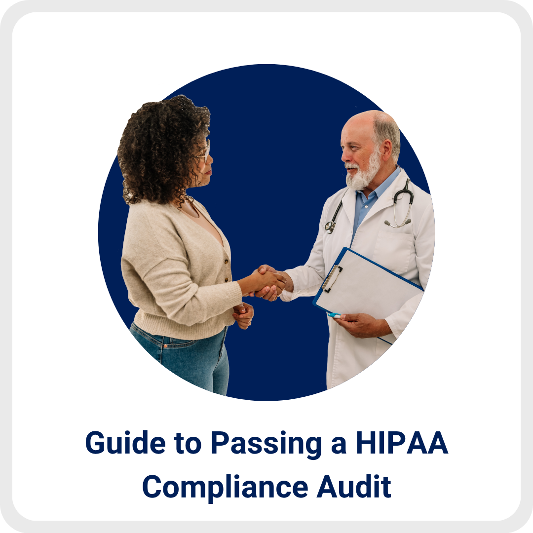 Guide to Passing a HIPAA Compliance Audit