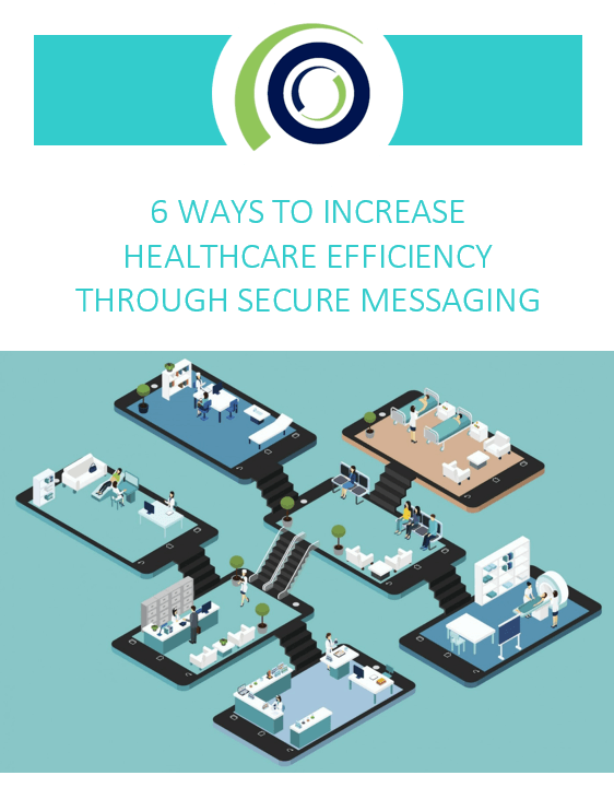 6 Ways to increase healthcare efficiency through secure messaging cover