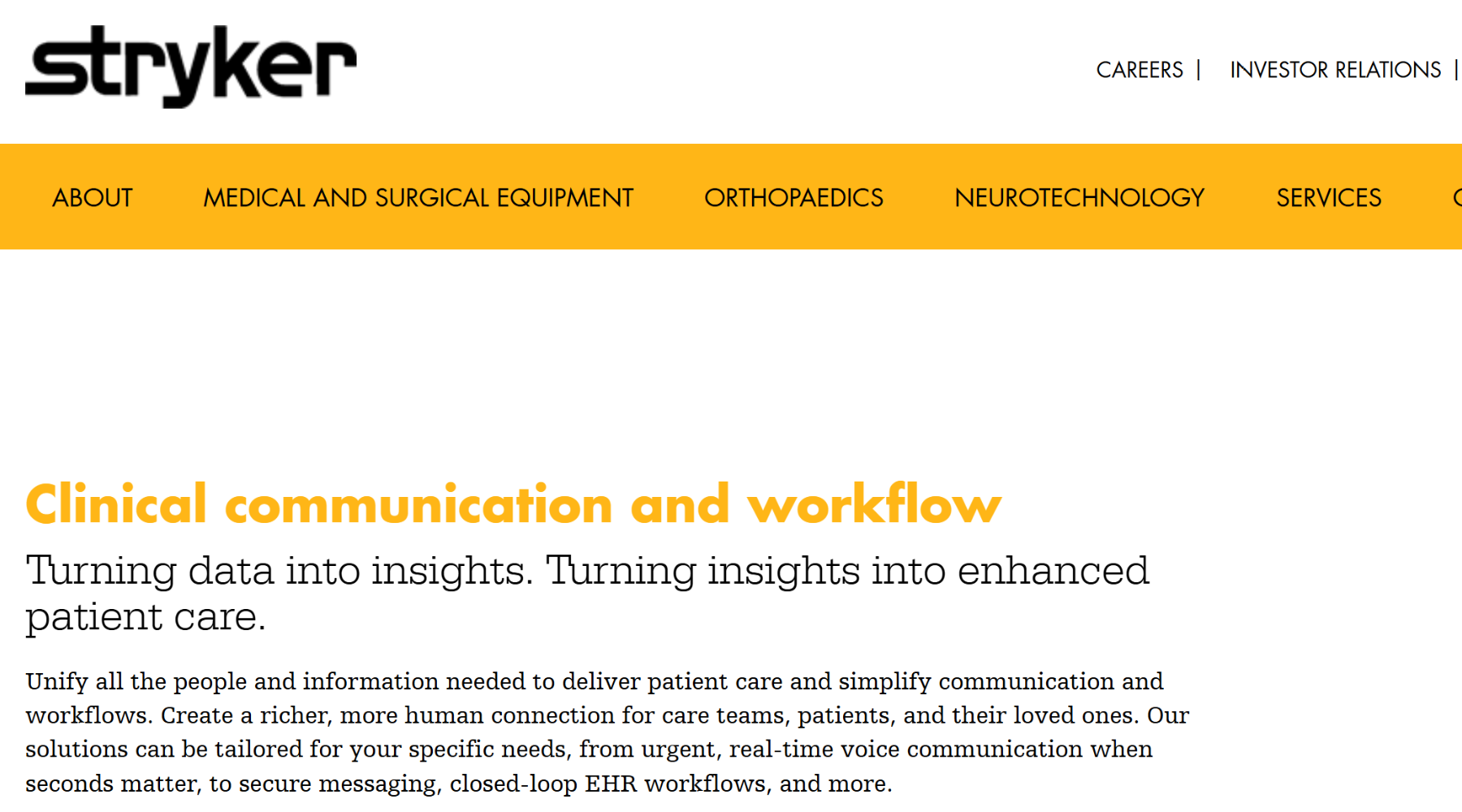 Stryker's HIPAA compliant messaging app home page that reads: Clinical communication and workflow. Turning data into insights. Turning insights into enhanced patient care. Unify all the people and information needed to deliver patient care and simplify communication and workflows. Create a richer, more human connection for care teams, patients, and their loved ones. Our solutions can be tailored for your specific needs, from urgent, real-time voice communication when seconds matter, to secure messaging, closed-loop EHR workflows, and more.