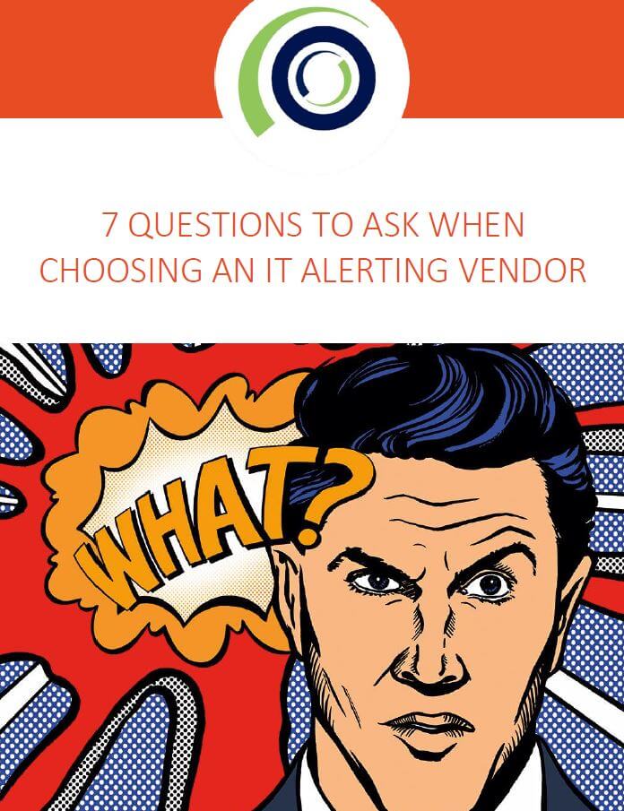 7 Questions you need to Ask before Choosing An IT Alerting Vendor cover