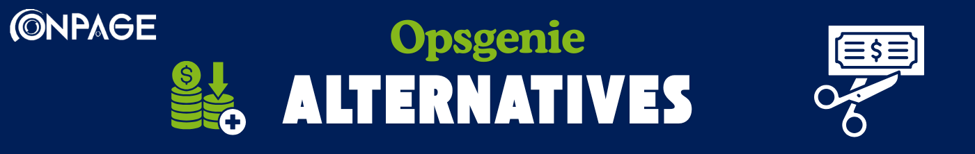 Opsgenie Alternatives 2026: Cut Costs with OnPage Pricing