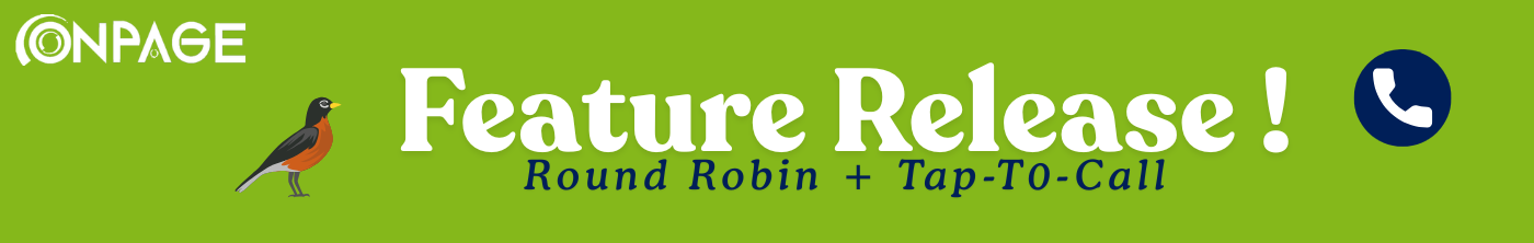 OnPage Feature Release: Round Robin and Tap-to-call