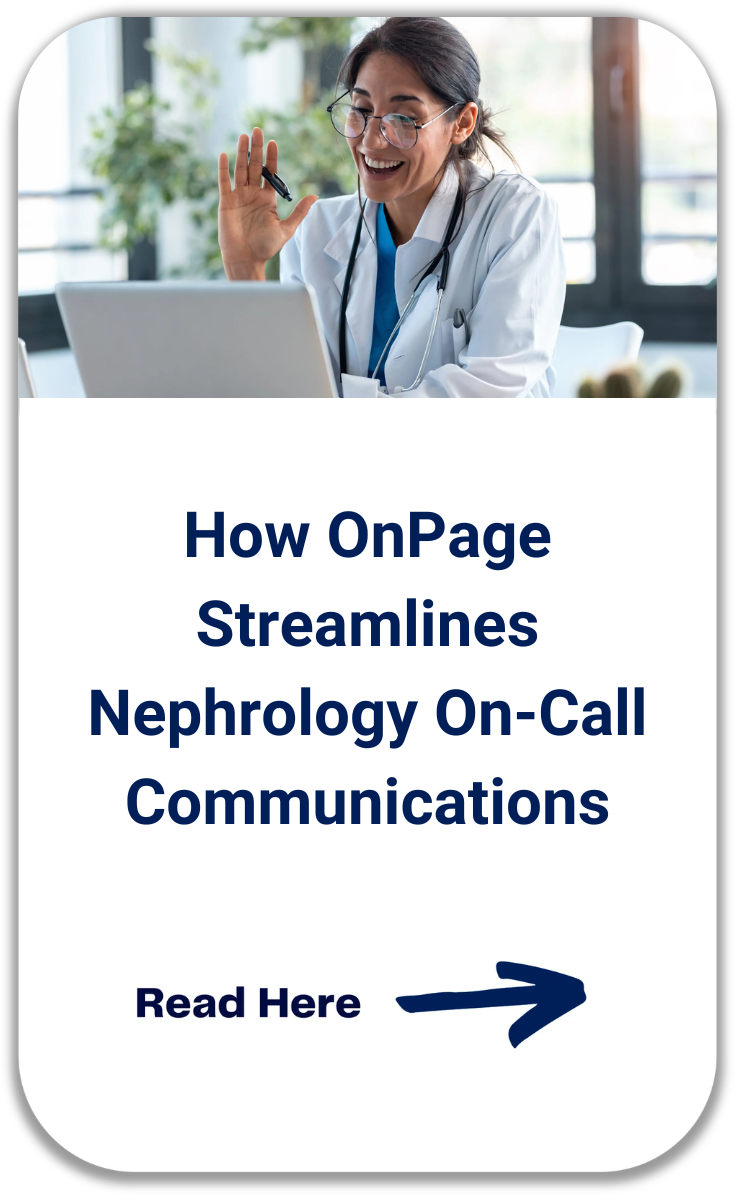 How OnPage Streamlines Nephrology On-Call Communications