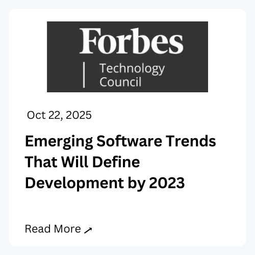 Forbes Technology Council. October 22, 2025. Emerging Software Trends That Will Define Development by 2030. Read more.