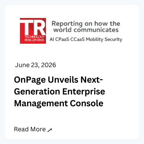 Technology Reseller News: OnPage Unveils Next-Generation Enterprise Management Console