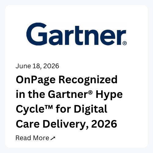 OnPage Recognized in the Gartner® Hype Cycle™ for Digital Care Delivery, 2026