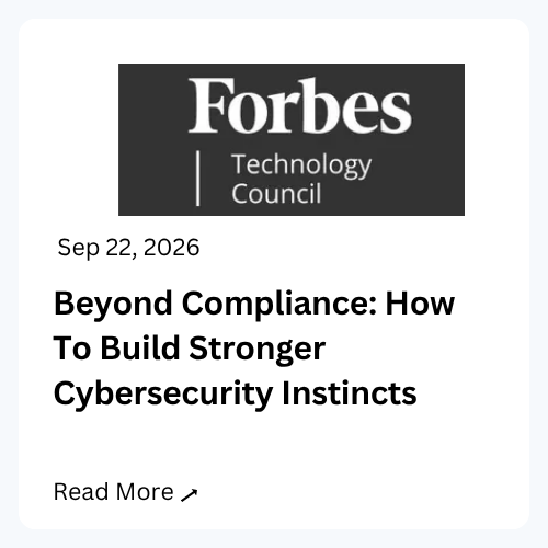 Beyond Compliance: How To Build Stronger Cybersecurity Instincts