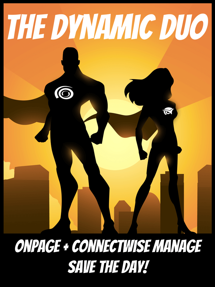 ONPAGE + CONNECTWISE MANAGE: THE DYNAMIC DUO