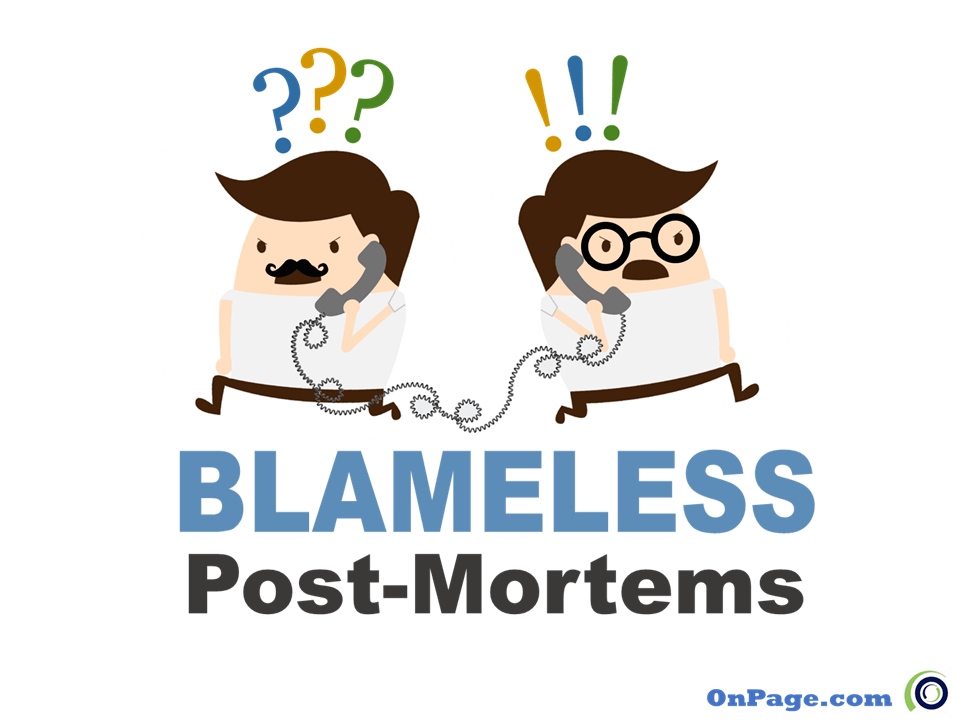 blameless-post-mortems-require-a-desire-for-action-not-blame