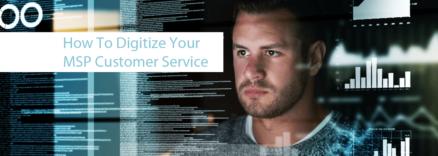 blog image template How To Digitize Your MSP Customer Service