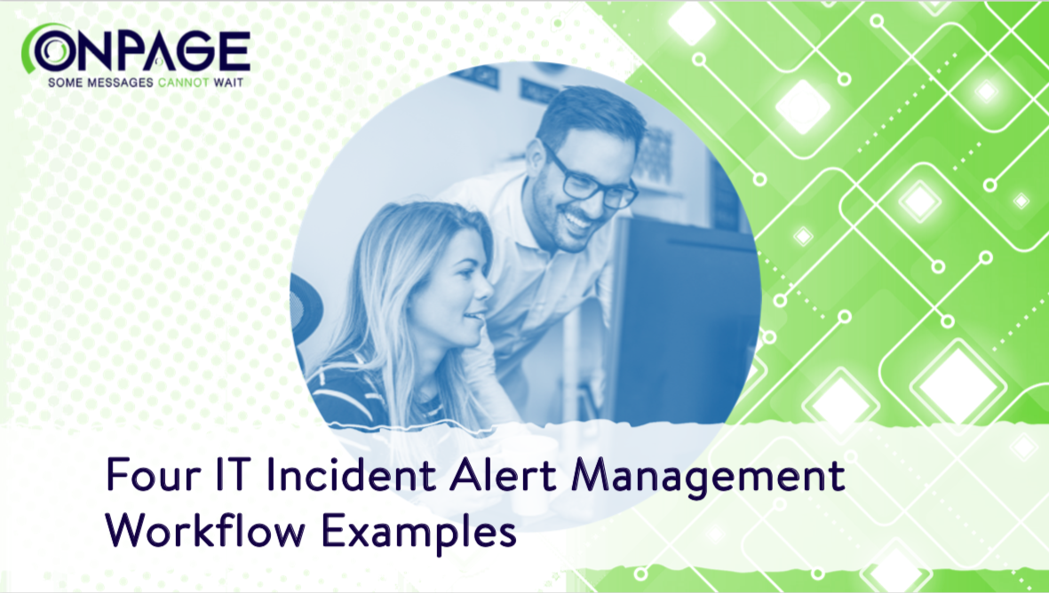 Four IT Incident Alert Management Examples