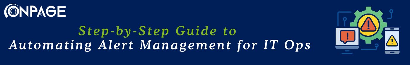 Guide to automating alert management for ITOps blog banner