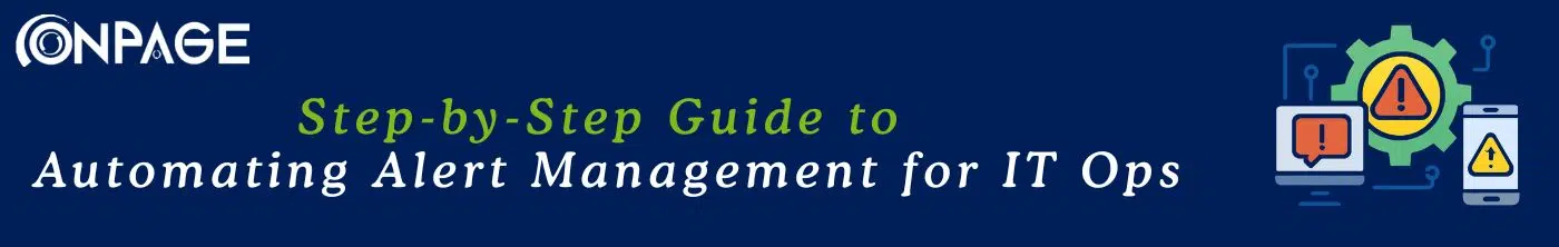 Guide to automating alert management for ITOps blog banner